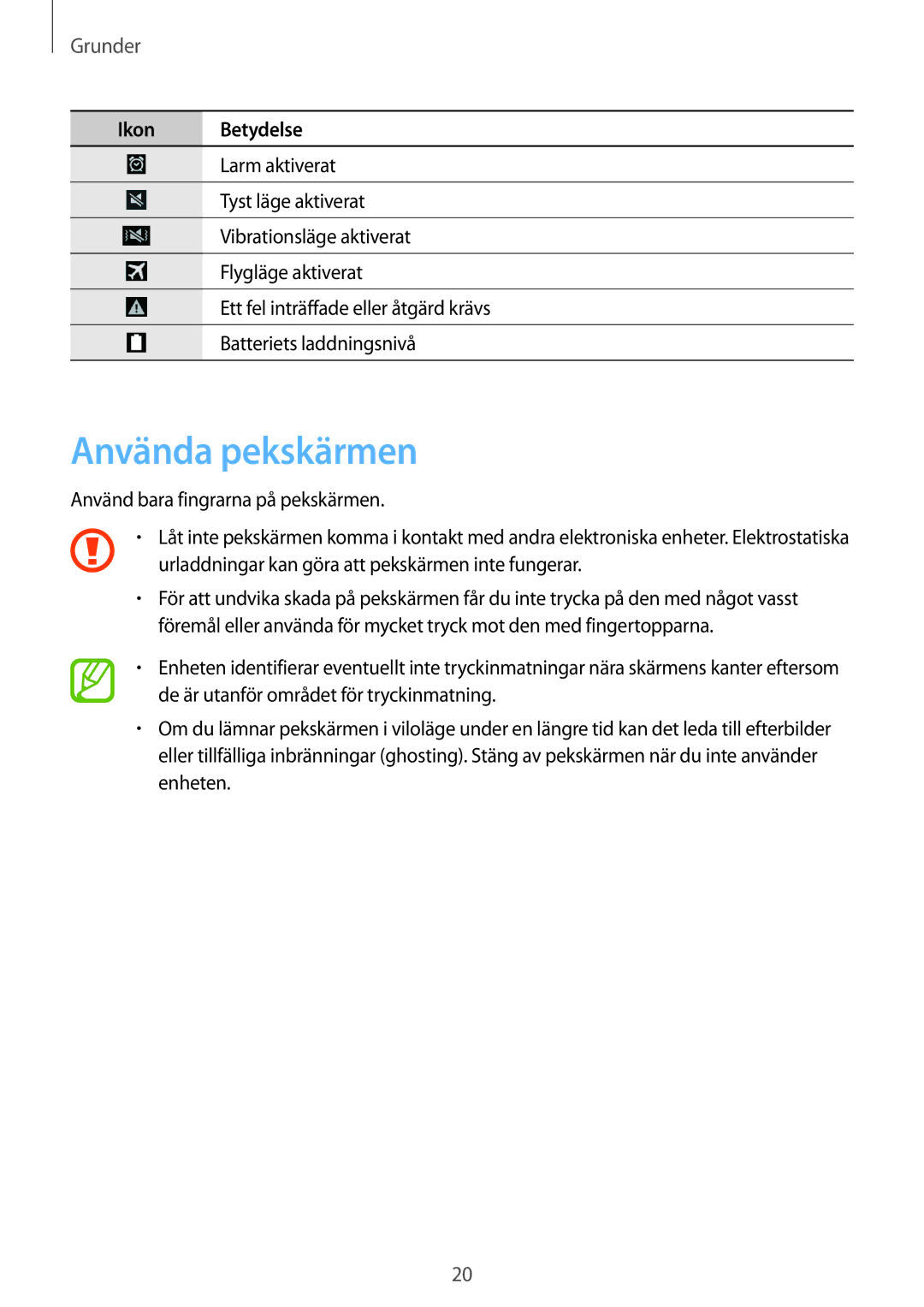 Samsung GT-I9305RWDNEE, GT-I9305ZNDNEE, GT-I9305OKDNEE, GT-I9305OKDHTD, GT-I9305RWDTLA manual Använda pekskärmen, Grunder 