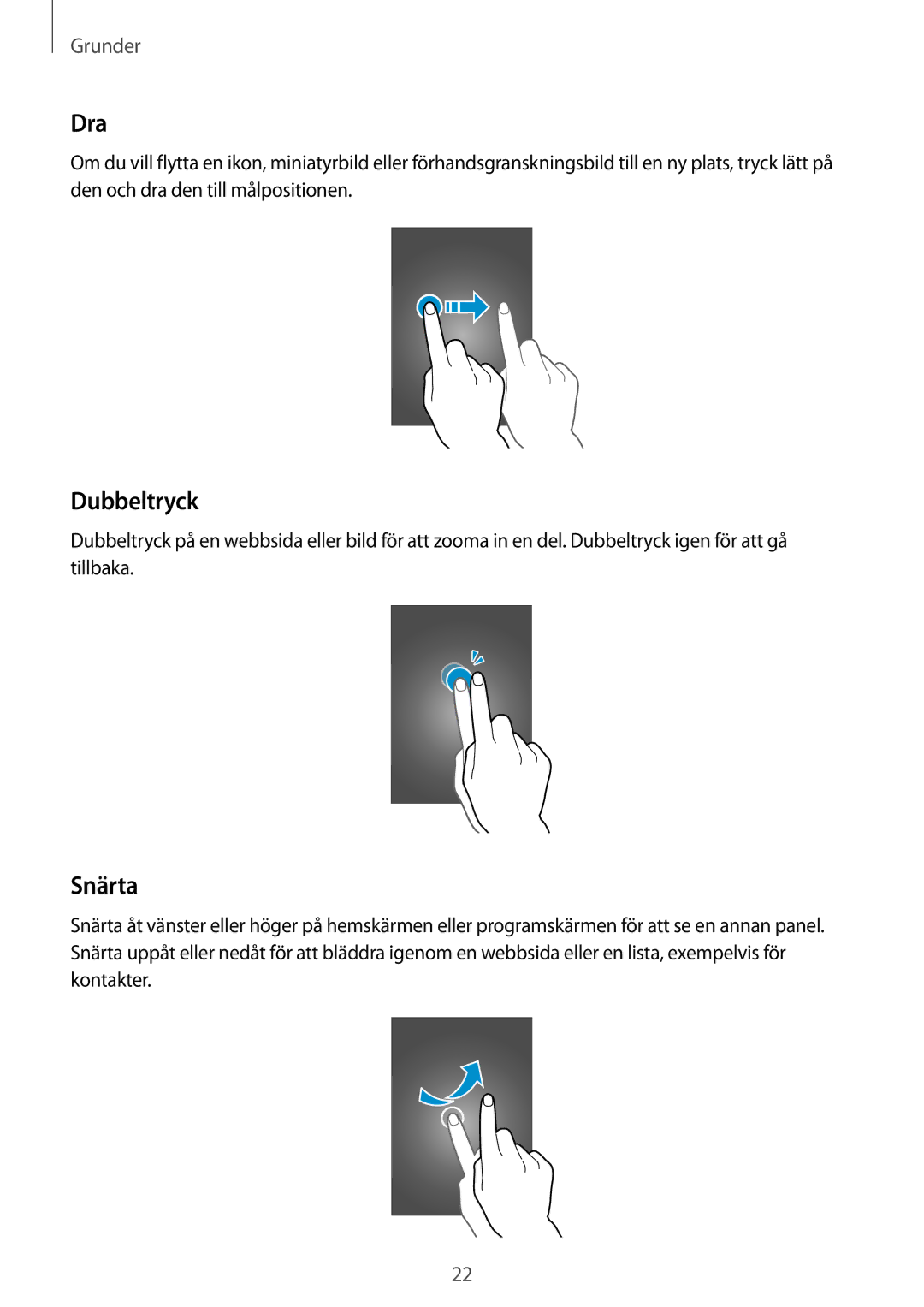 Samsung GT-I9305OKDNEE, GT-I9305RWDNEE, GT-I9305ZNDNEE, GT-I9305OKDHTD, GT-I9305RWDTLA manual Dra, Dubbeltryck, Snärta 