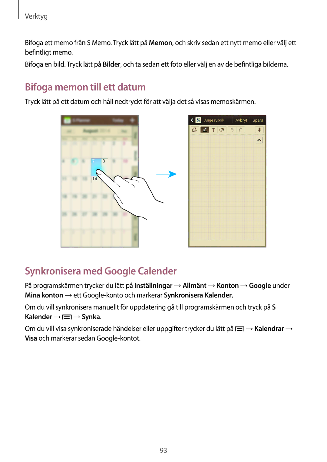 Samsung GT-I9305OKDHTD, GT-I9305RWDNEE, GT-I9305ZNDNEE manual Bifoga memon till ett datum, Synkronisera med Google Calender 