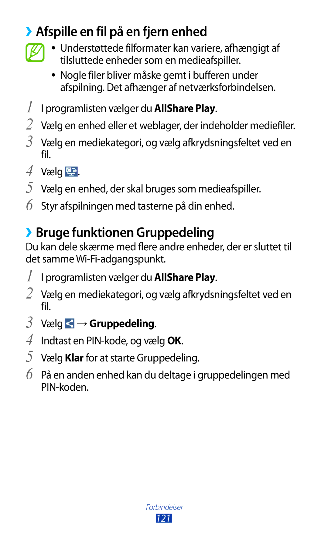 Samsung GT-I9305ZNDNEE manual ››Afspille en fil på en fjern enhed, ››Bruge funktionen Gruppedeling, Vælg →Gruppedeling 