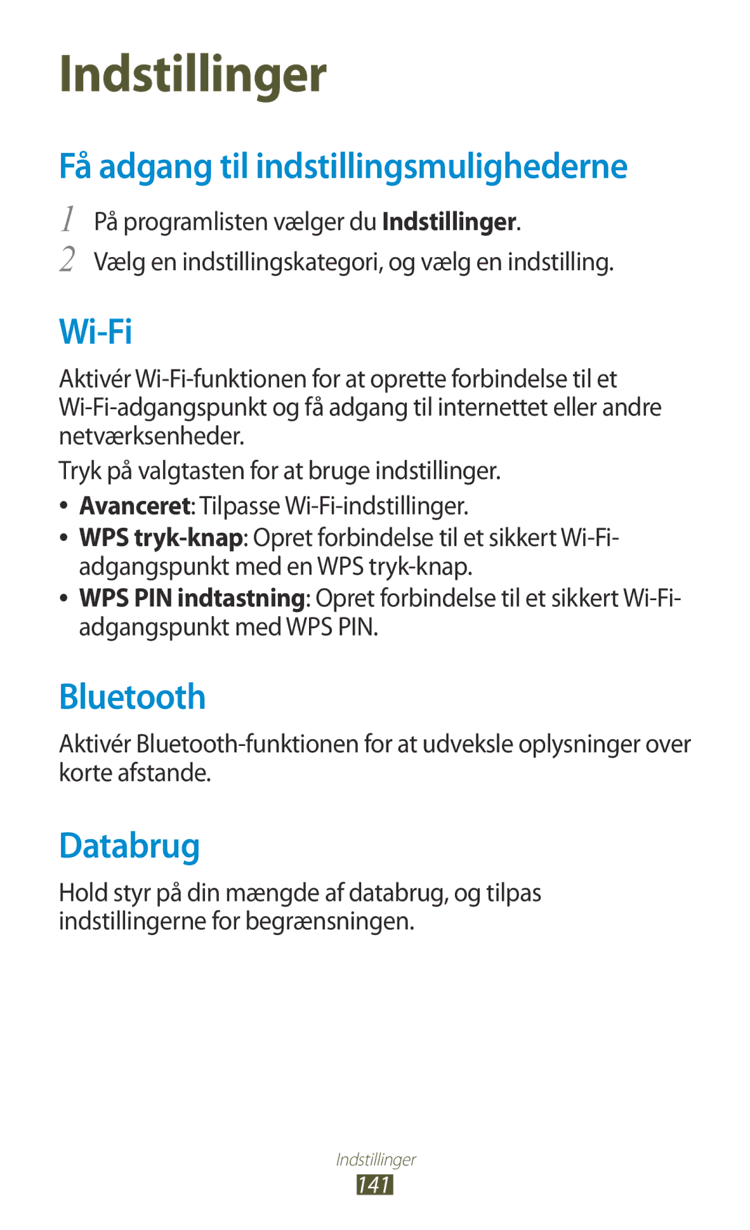 Samsung GT-I9305ZNDNEE, GT-I9305RWDNEE, GT-I9305OKDNEE Få adgang til indstillingsmulighederne, Wi-Fi, Bluetooth, Databrug 