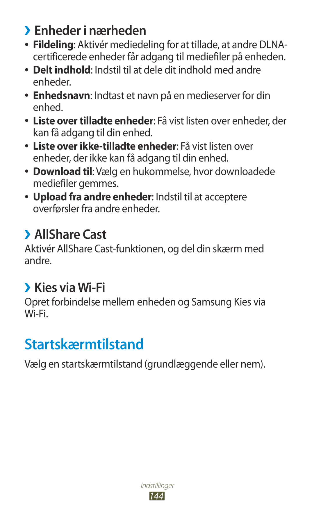 Samsung GT-I9305RWDTLA, GT-I9305RWDNEE manual Startskærmtilstand, ››Enheder i nærheden, ››AllShare Cast, ››Kies via Wi-Fi 