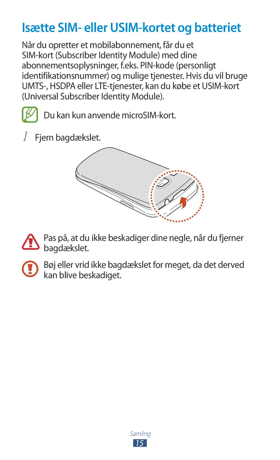 Samsung GT-I9305MBDNEE, GT-I9305RWDNEE, GT-I9305ZNDNEE, GT-I9305OKDNEE manual Isætte SIM- eller USIM-kortet og batteriet 