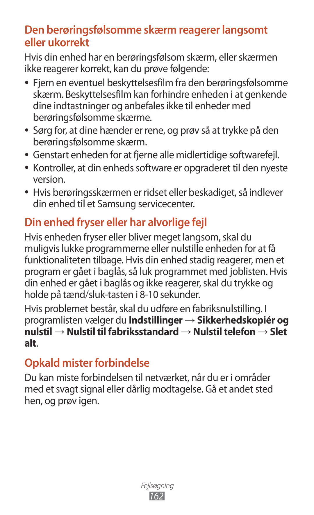 Samsung GT-I9305OKDNEE, GT-I9305RWDNEE, GT-I9305ZNDNEE manual Den berøringsfølsomme skærm reagerer langsomt eller ukorrekt 