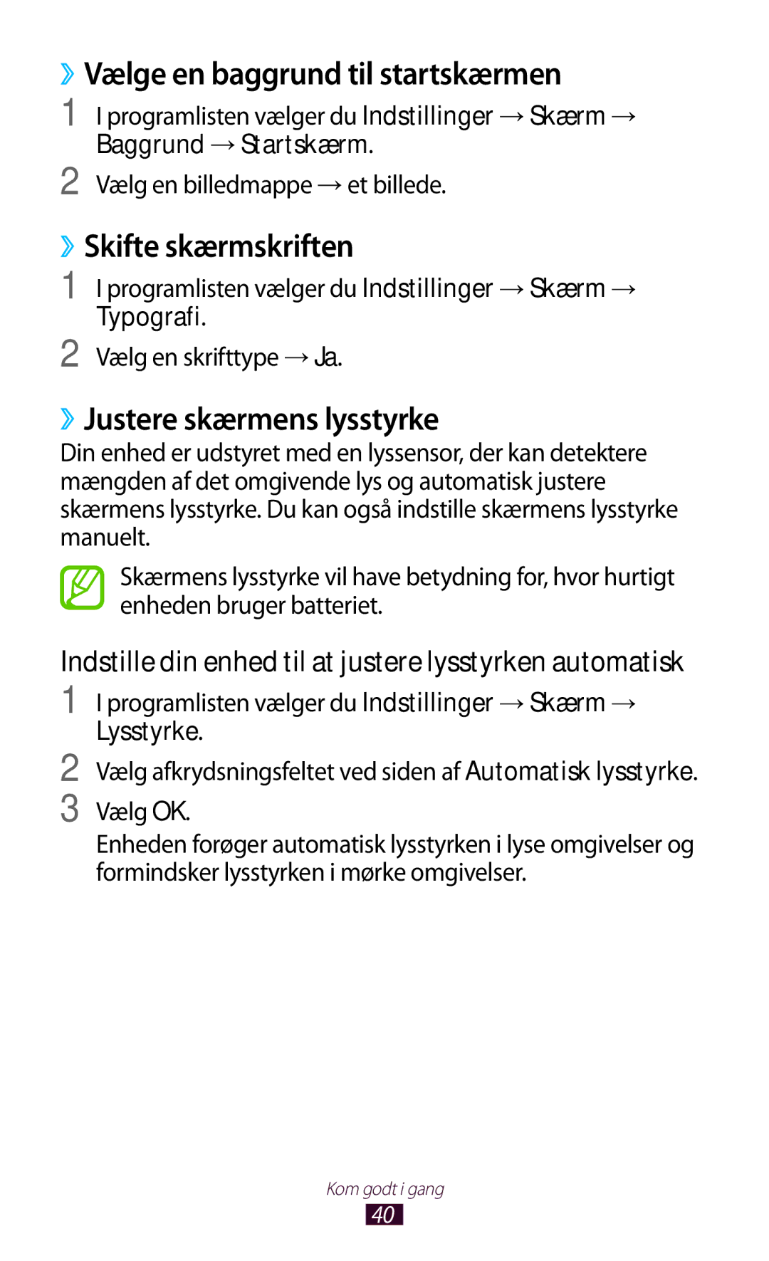 Samsung GT-I9305RWDNEE manual ››Vælge en baggrund til startskærmen, ››Skifte skærmskriften, ››Justere skærmens lysstyrke 