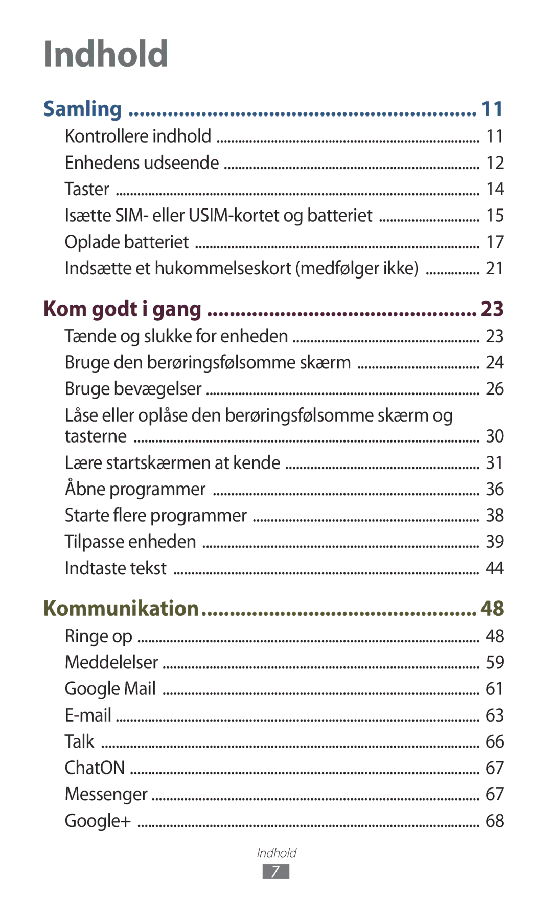 Samsung GT-I9305TADNEE, GT-I9305RWDNEE, GT-I9305ZNDNEE, GT-I9305OKDNEE, GT-I9305OKDHTD manual Indhold, Kom godt i gang 