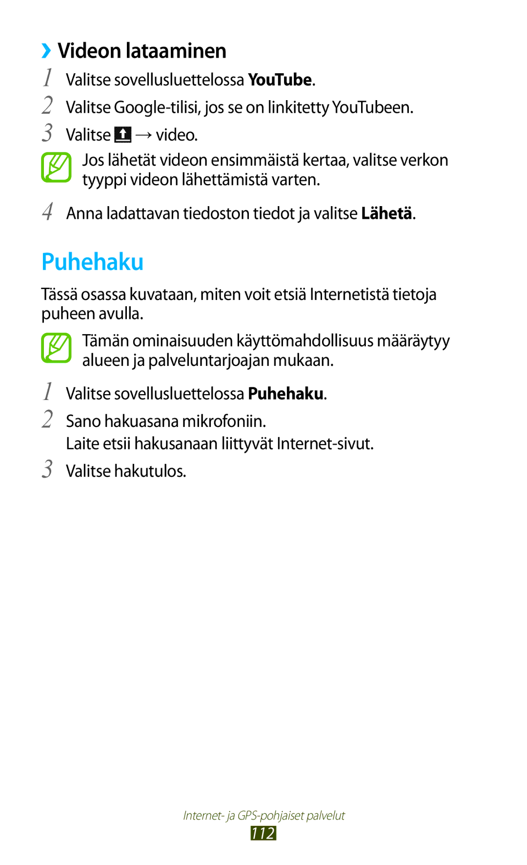 Samsung GT-I9305OKDNEE, GT-I9305RWDNEE, GT-I9305ZNDNEE, GT-I9305OKDHTD, GT-I9305RWDTLA manual Puhehaku, ››Videon lataaminen 