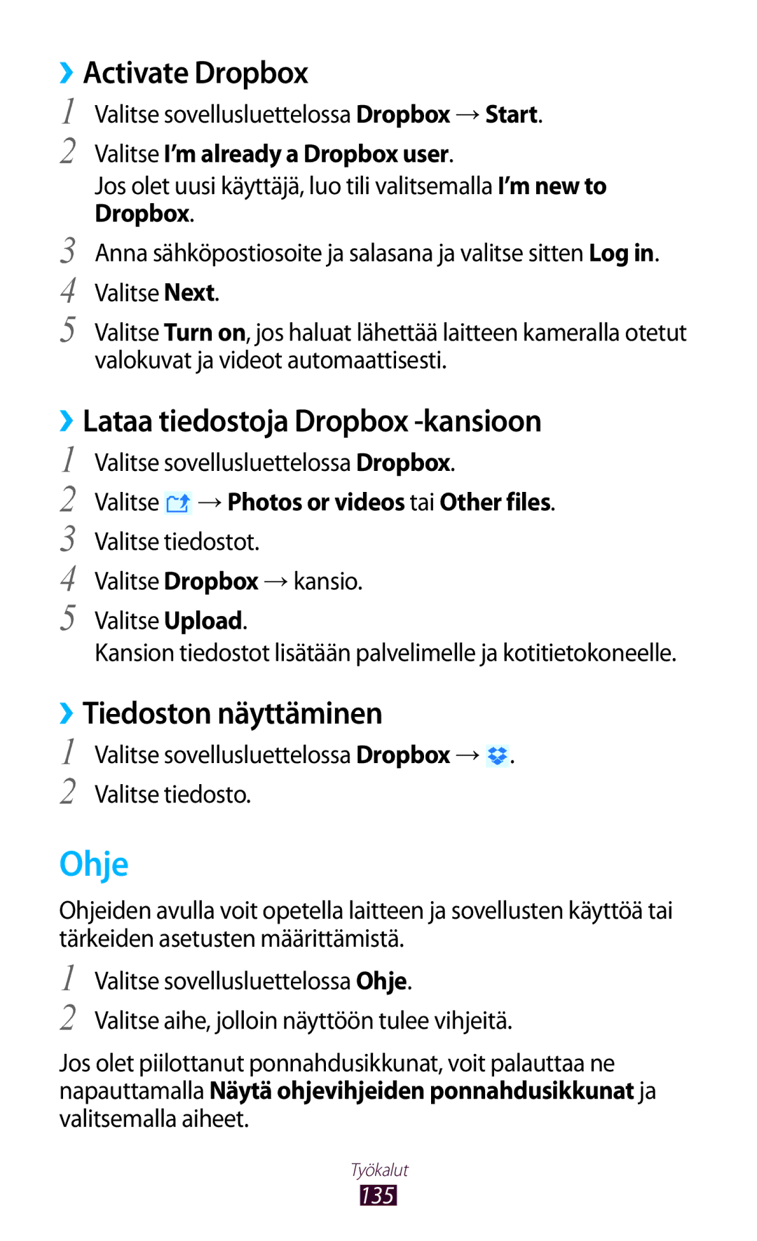 Samsung GT-I9305MBDNEE manual Ohje, ››Activate Dropbox, ››Lataa tiedostoja Dropbox -kansioon, ››Tiedoston näyttäminen 