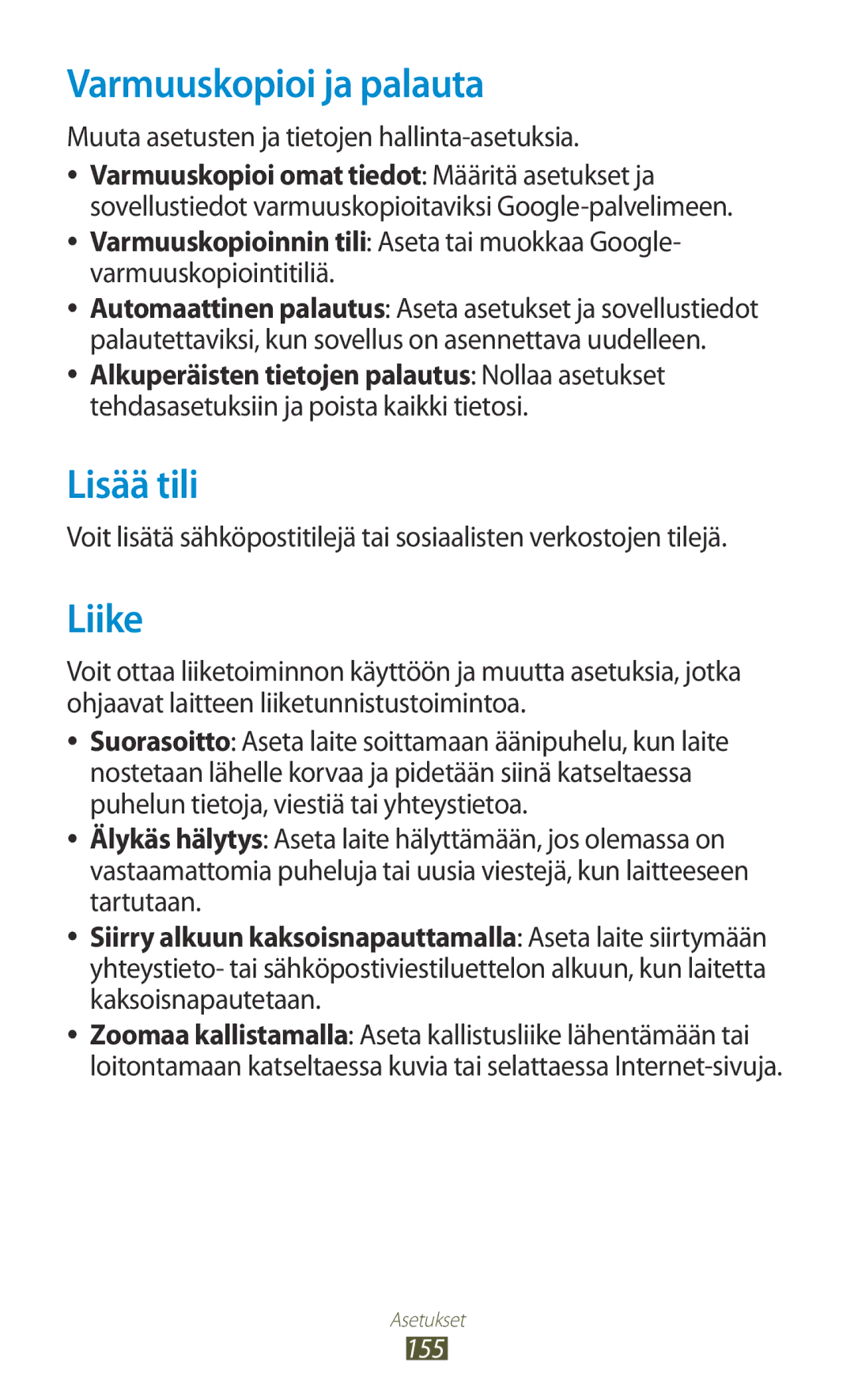 Samsung GT-I9305MBDNEE manual Varmuuskopioi ja palauta, Lisää tili, Liike, Muuta asetusten ja tietojen hallinta-asetuksia 