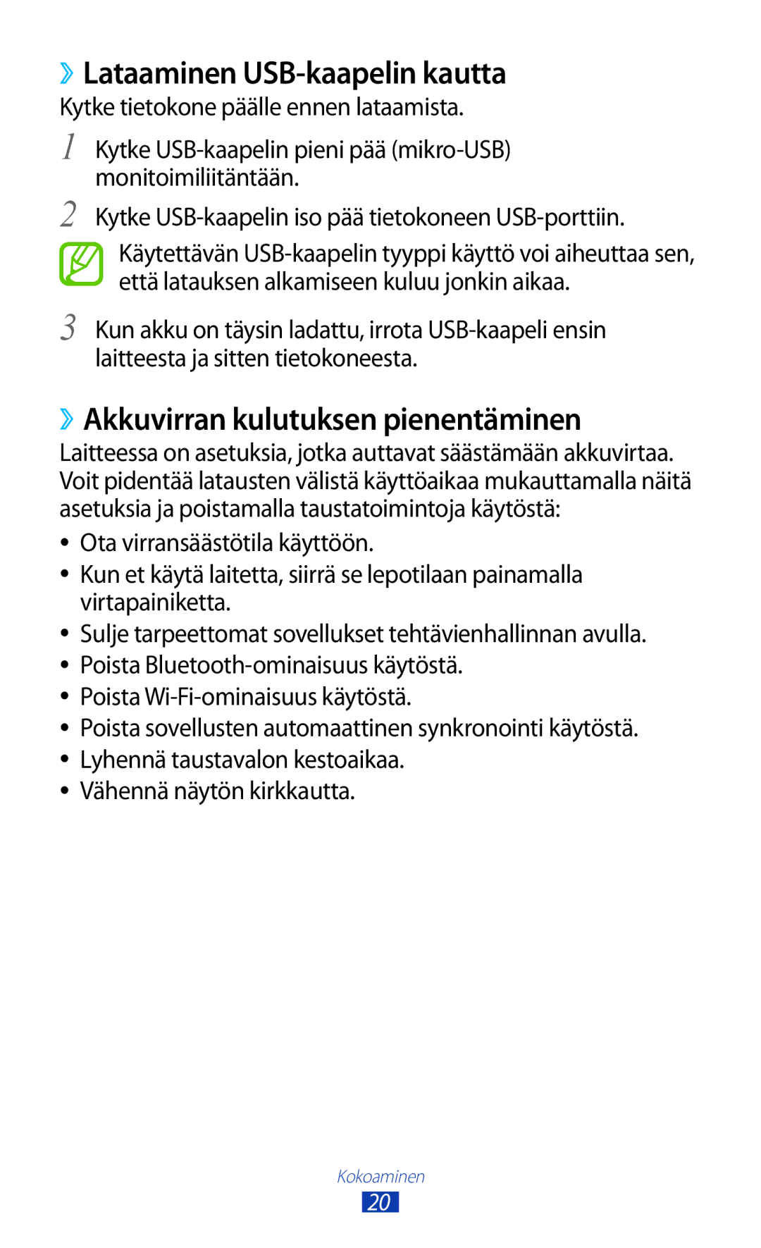 Samsung GT-I9305RWDNEE, GT-I9305ZNDNEE manual ››Lataaminen USB-kaapelin kautta, ››Akkuvirran kulutuksen pienentäminen 