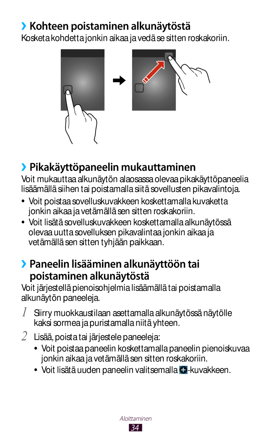 Samsung GT-I9305RWDTLA, GT-I9305RWDNEE manual ››Kohteen poistaminen alkunäytöstä, ››Pikakäyttöpaneelin mukauttaminen 