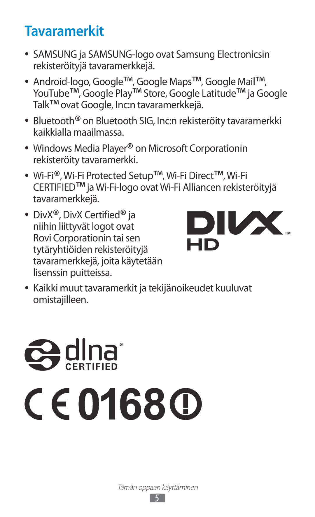 Samsung GT-I9305MBDNEE, GT-I9305RWDNEE, GT-I9305ZNDNEE, GT-I9305OKDNEE, GT-I9305OKDHTD, GT-I9305RWDTLA manual Tavaramerkit 