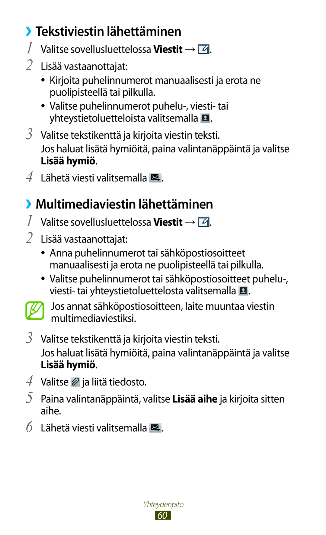 Samsung GT-I9305RWDNEE, GT-I9305ZNDNEE, GT-I9305OKDNEE manual ››Tekstiviestin lähettäminen, ››Multimediaviestin lähettäminen 