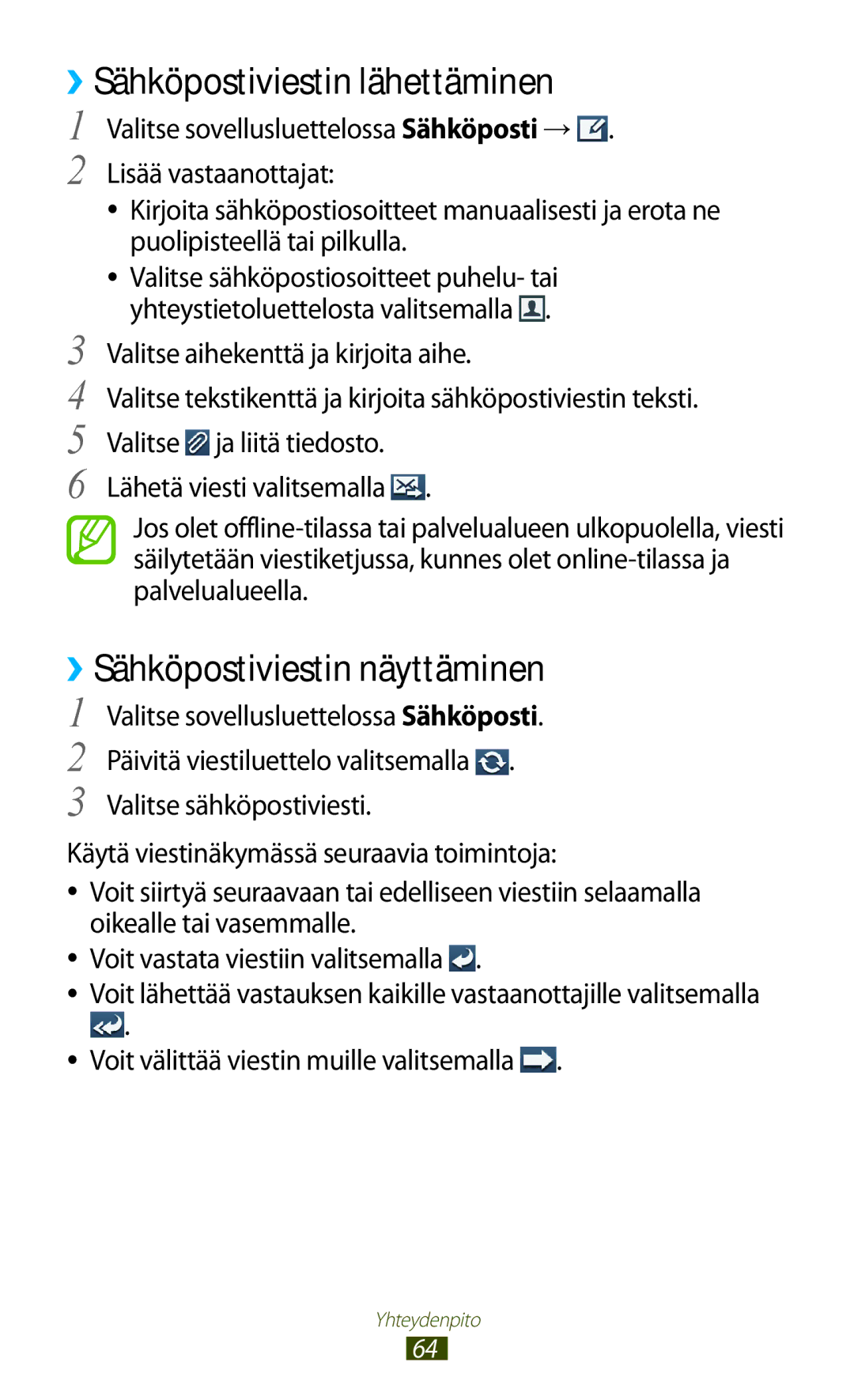 Samsung GT-I9305RWDTLA, GT-I9305RWDNEE, GT-I9305ZNDNEE, GT-I9305OKDNEE, GT-I9305OKDHTD manual ››Sähköpostiviestin lähettäminen 