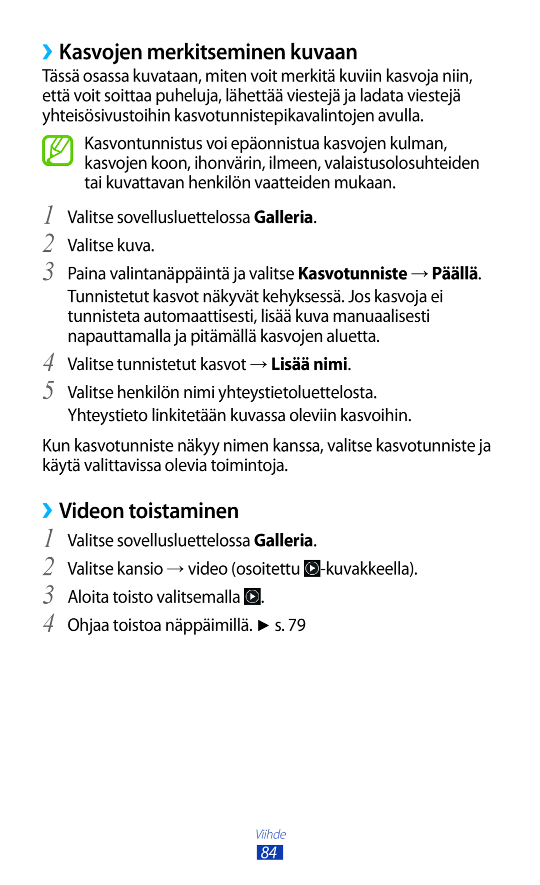 Samsung GT-I9305RWDTLA, GT-I9305RWDNEE manual ››Kasvojen merkitseminen kuvaan, Valitse tunnistetut kasvot →Lisää nimi 