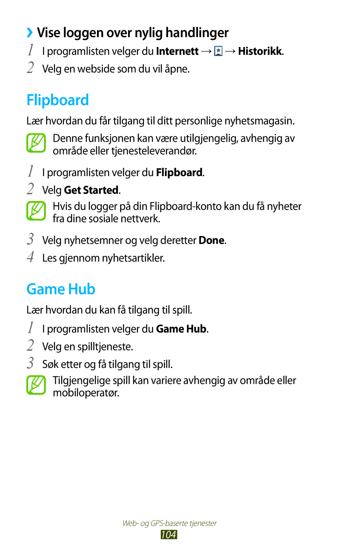 Samsung GT-I9305RWDTLA, GT-I9305RWDNEE, GT-I9305ZNDNEE manual Flipboard, Game Hub, ››Vise loggen over nylig handlinger 