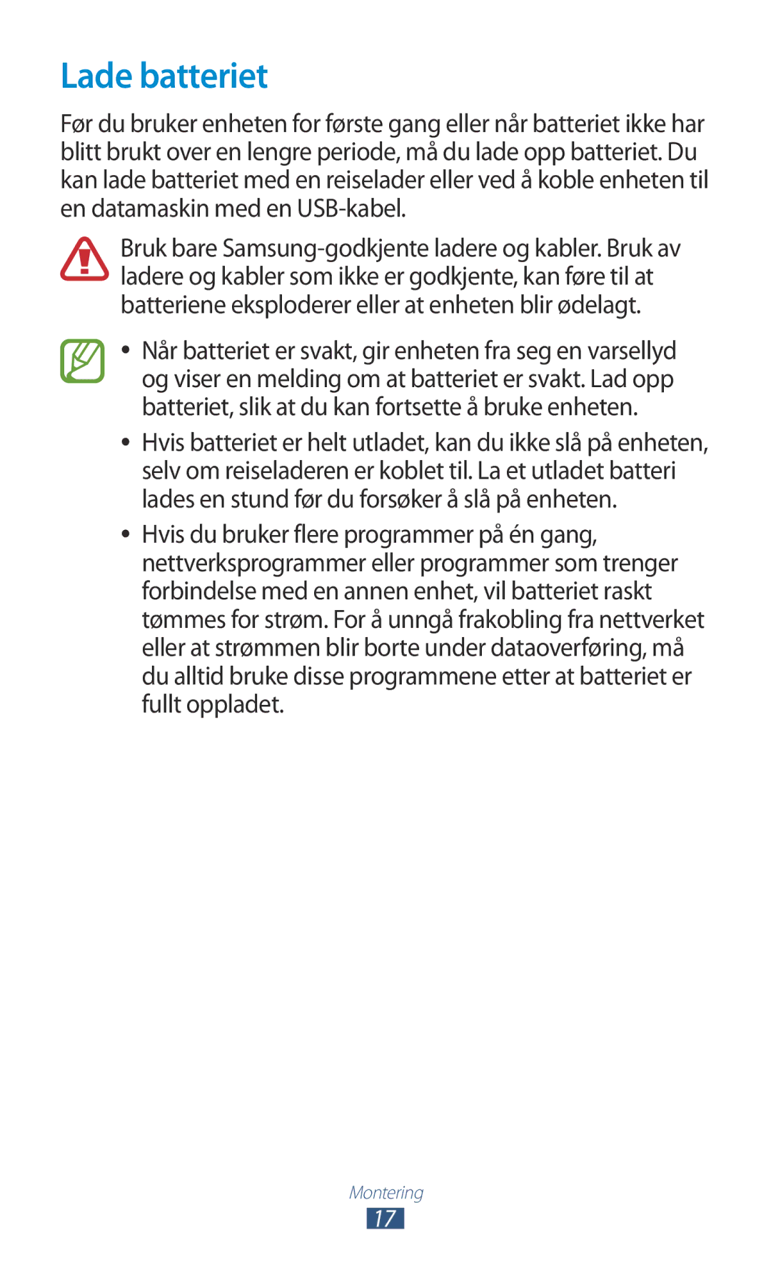 Samsung GT-I9305TADNEE, GT-I9305RWDNEE, GT-I9305ZNDNEE, GT-I9305OKDNEE, GT-I9305OKDHTD, GT-I9305RWDTLA manual Lade batteriet 