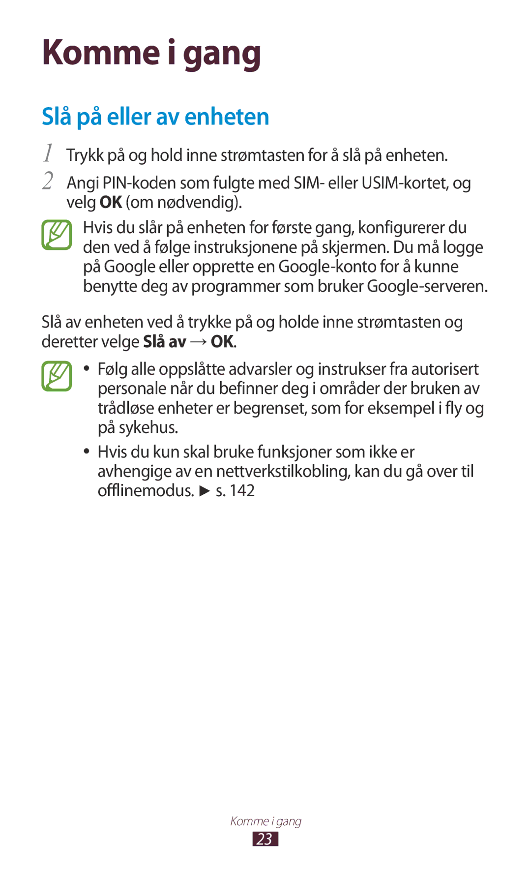 Samsung GT-I9305OKDHTD, GT-I9305RWDNEE, GT-I9305ZNDNEE, GT-I9305OKDNEE, GT-I9305RWDTLA Komme i gang, Slå på eller av enheten 