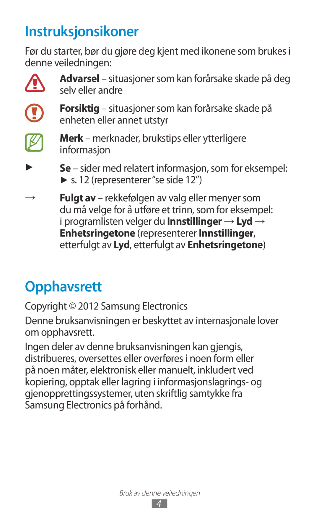 Samsung GT-I9305RWDTLA, GT-I9305RWDNEE, GT-I9305ZNDNEE, GT-I9305OKDNEE, GT-I9305OKDHTD manual Instruksjonsikoner, Opphavsrett 