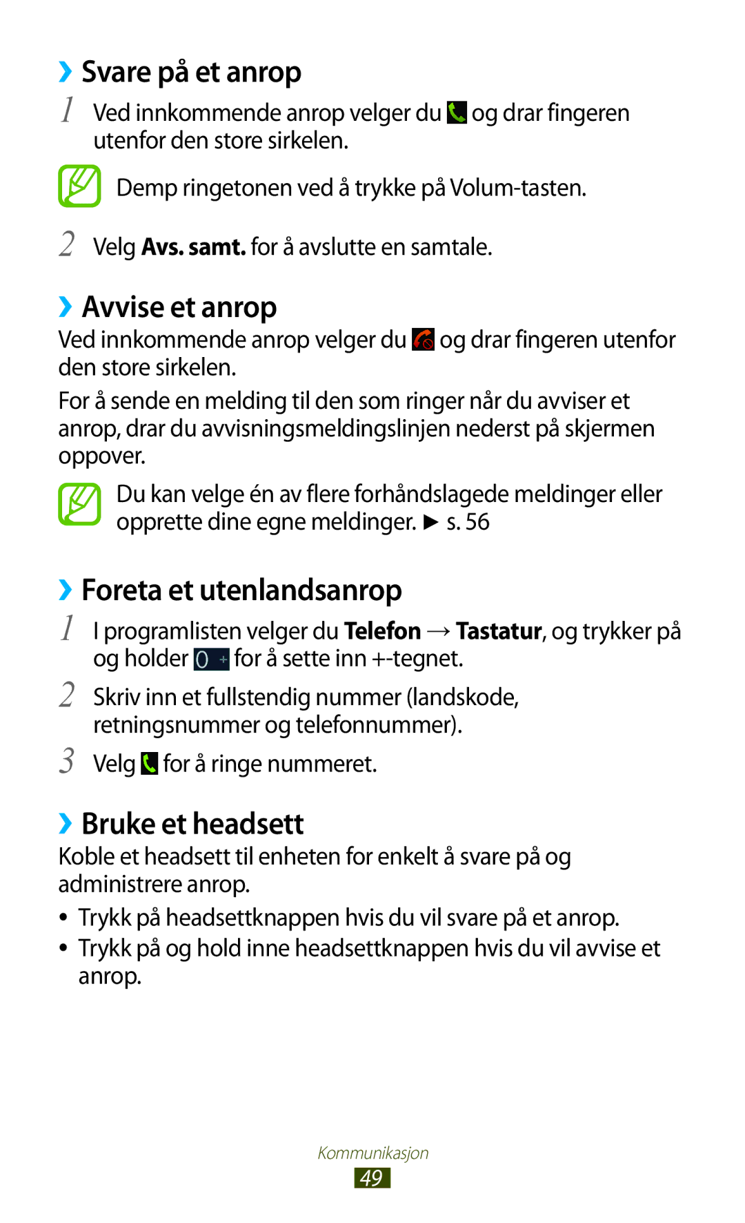 Samsung GT-I9305OKDELS manual ››Svare på et anrop, ››Avvise et anrop, ››Foreta et utenlandsanrop, ››Bruke et headsett 