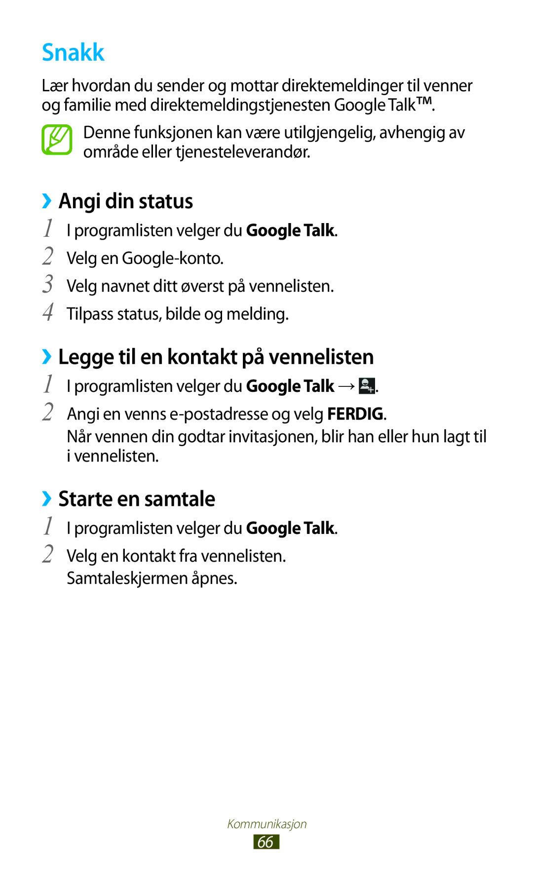 Samsung GT-I9305RWDHTD manual Snakk, ››Angi din status, ››Legge til en kontakt på vennelisten, ››Starte en samtale 