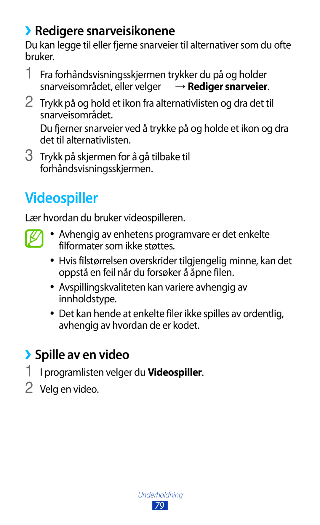 Samsung GT-I9305OKDELS, GT-I9305RWDNEE, GT-I9305ZNDNEE manual Videospiller, ››Redigere snarveisikonene, ››Spille av en video 