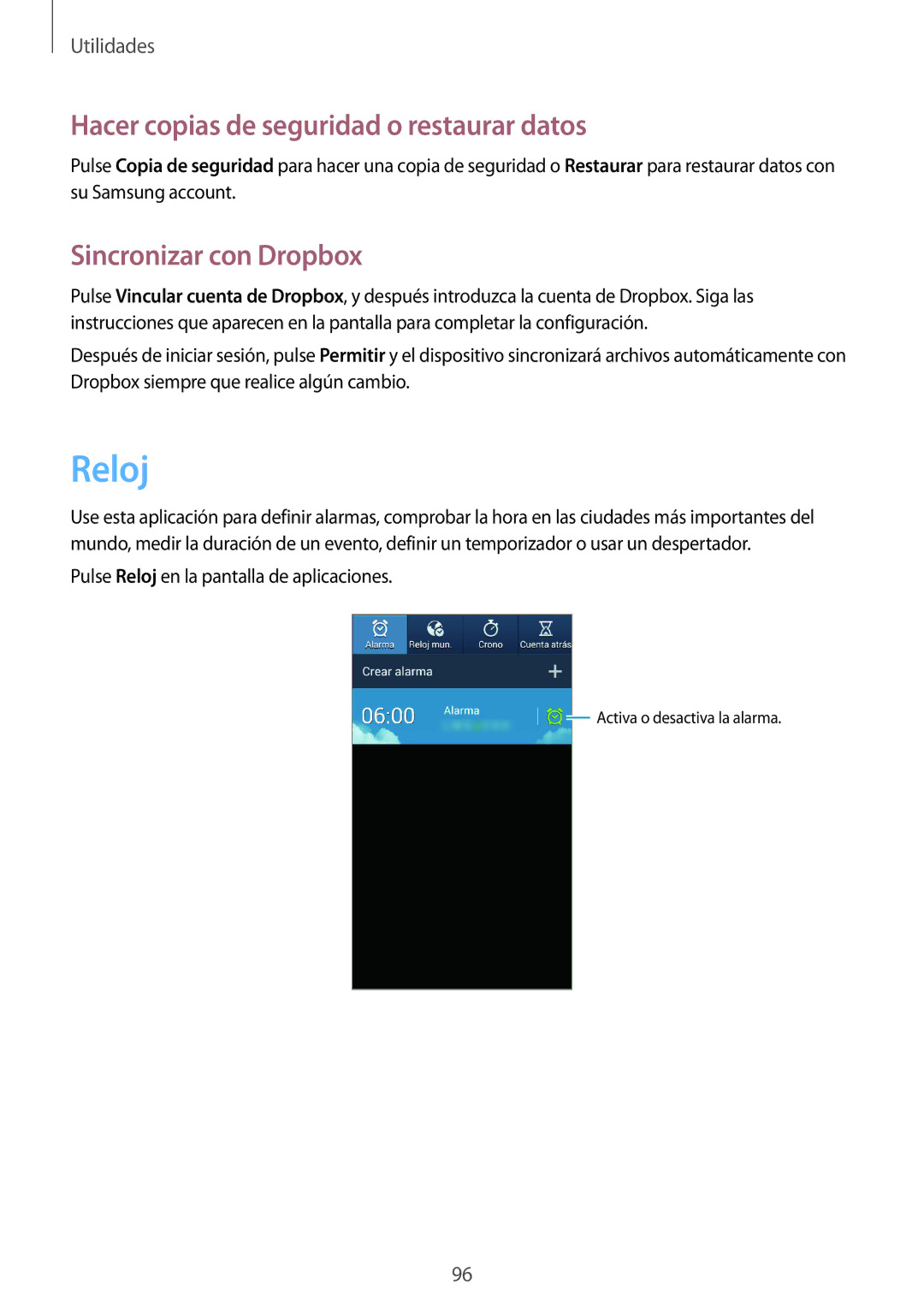 Samsung GT-I9305OKDSFR, GT-I9305RWDSFR manual Reloj, Hacer copias de seguridad o restaurar datos, Sincronizar con Dropbox 