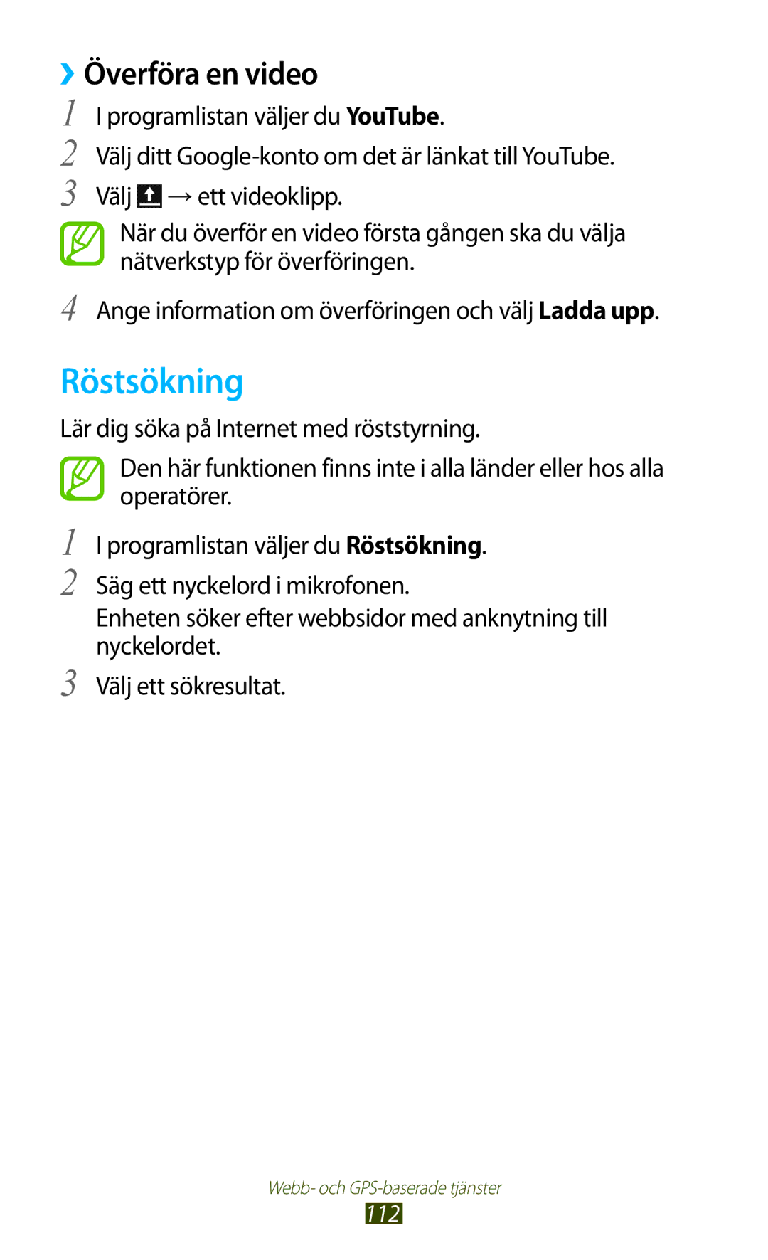 Samsung GT-I9305RWNNEE, GT-I9305TANNEE, GT-I9305MBNNEE, GT-I9305ZNNNEE, GT-I9305OKNNEE manual Röstsökning, ››Överföra en video 