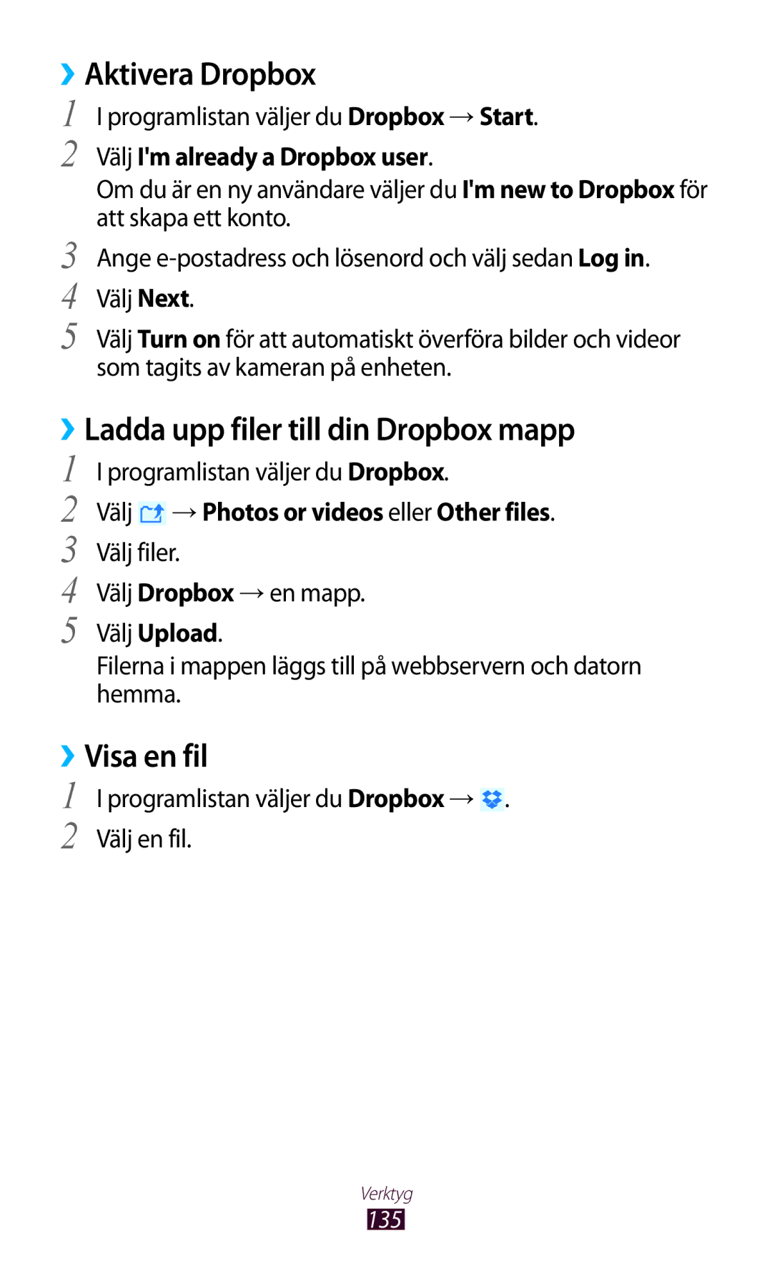 Samsung GT-I9305TANNEE, GT-I9305MBNNEE manual ››Aktivera Dropbox, ››Ladda upp filer till din Dropbox mapp, ››Visa en fil 
