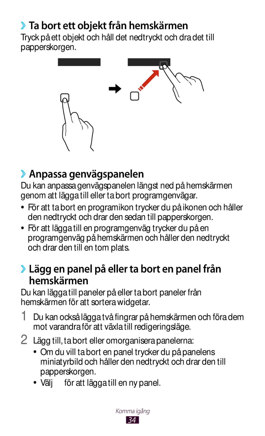 Samsung GT-I9305OKNNEE, GT-I9305TANNEE, GT-I9305MBNNEE manual ››Ta bort ett objekt från hemskärmen, ››Anpassa genvägspanelen 