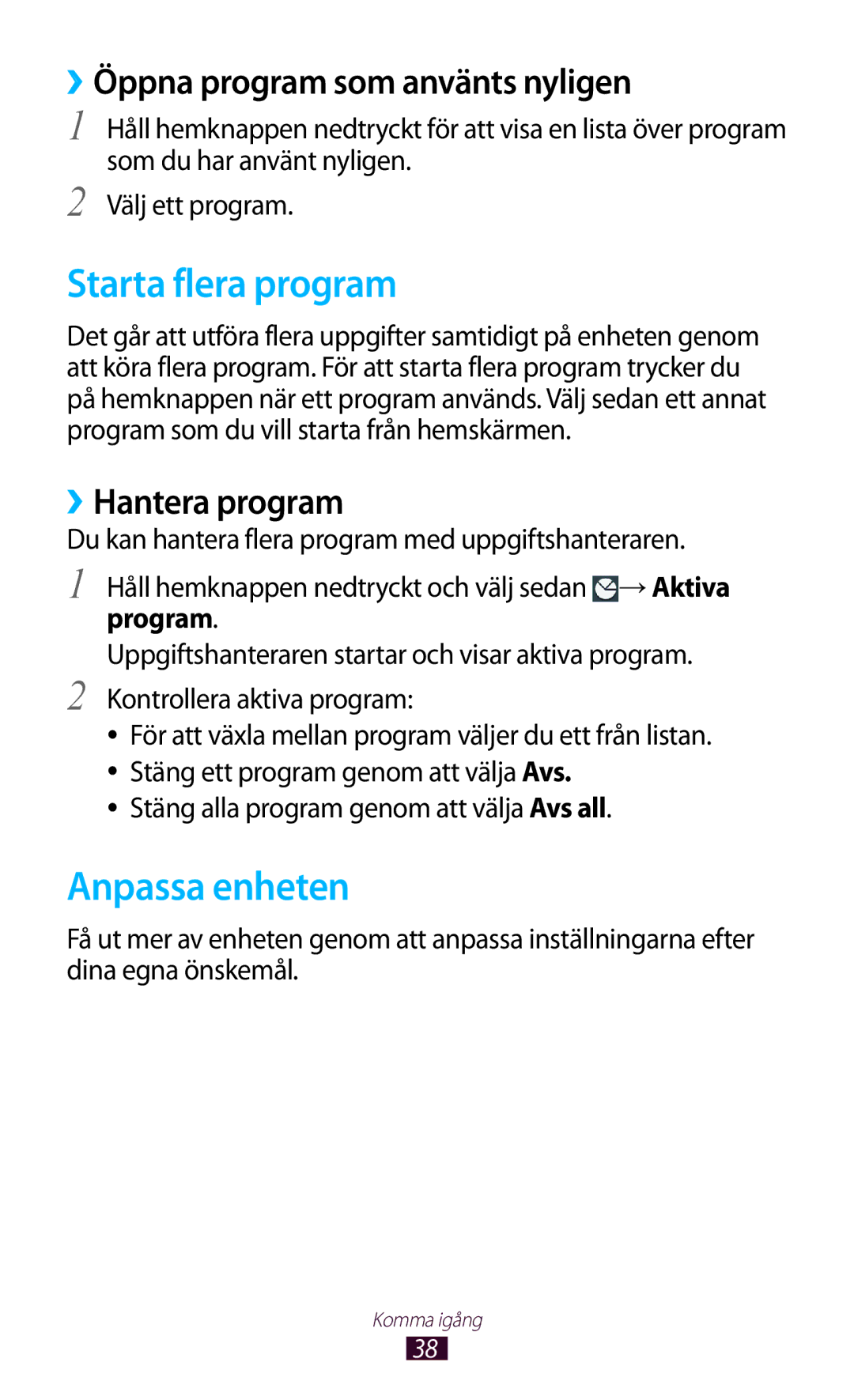 Samsung GT-I9305ZNNNEE manual Starta flera program, Anpassa enheten, ››Öppna program som använts nyligen, ››Hantera program 