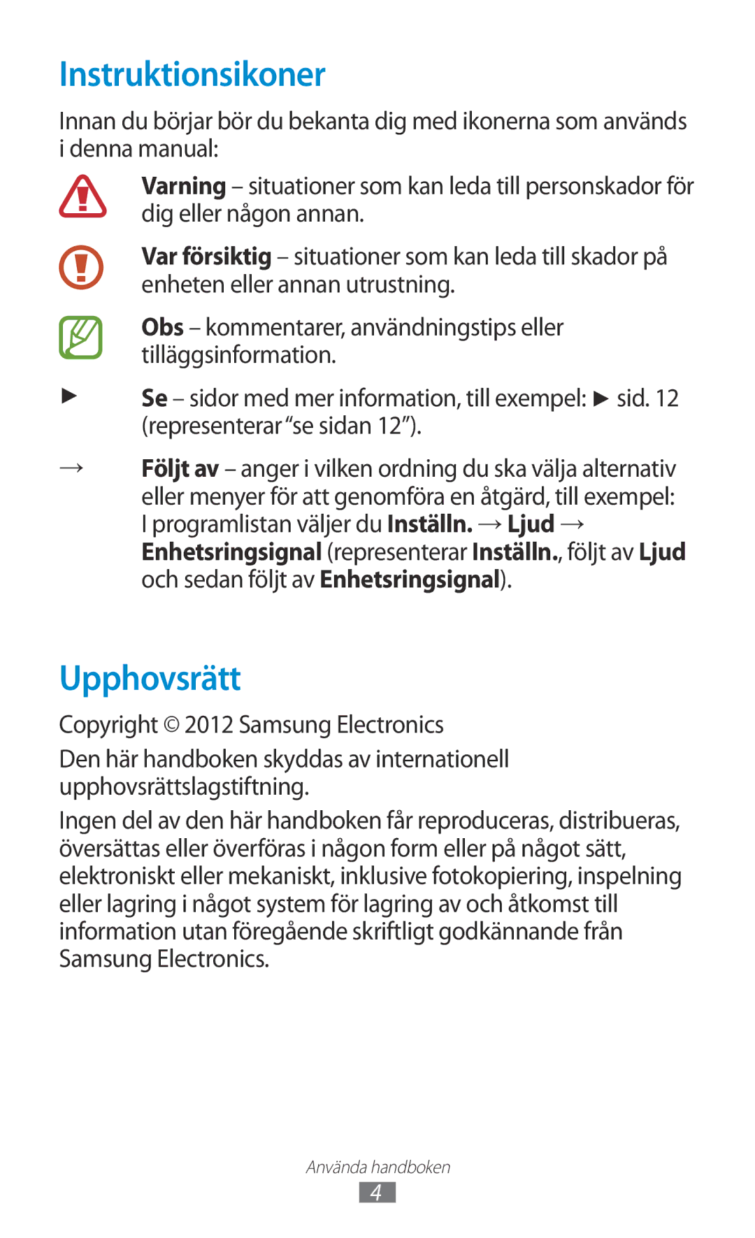 Samsung GT-I9305OKNNEE, GT-I9305TANNEE, GT-I9305MBNNEE, GT-I9305RWNNEE, GT-I9305ZNNNEE manual Instruktionsikoner, Upphovsrätt 