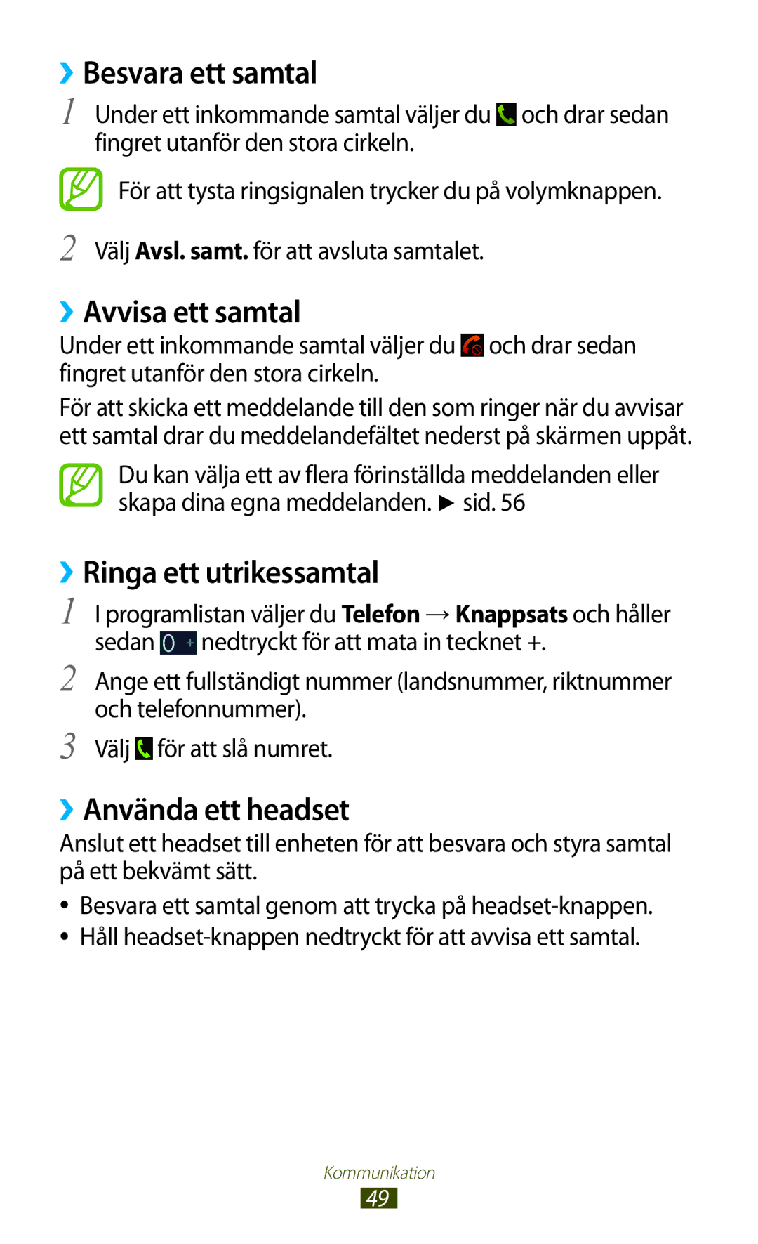 Samsung GT-I9305OKNNEE manual ››Besvara ett samtal, ››Avvisa ett samtal, ››Ringa ett utrikessamtal, ››Använda ett headset 