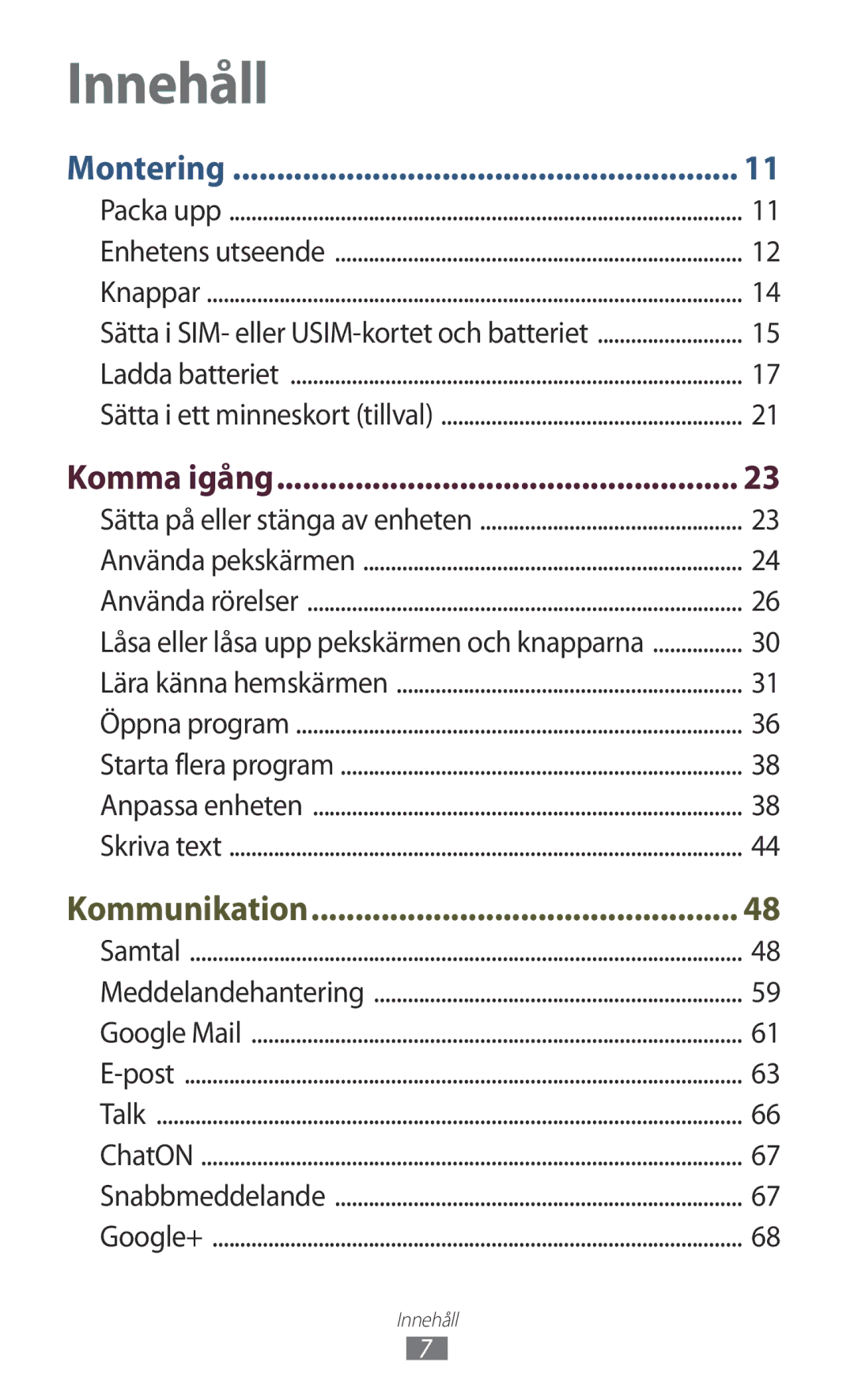 Samsung GT-I9305RWNNEE, GT-I9305TANNEE, GT-I9305MBNNEE, GT-I9305ZNNNEE, GT-I9305OKNNEE manual Innehåll, Komma igång 