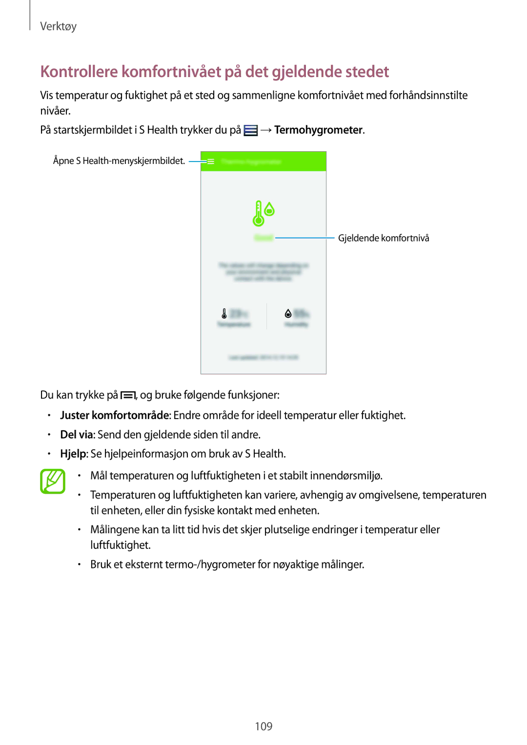 Samsung GT-I9505ZRENEE, GT-I9505ZKANEE, GT-I9505ZWANEE, GT-I9505DKYNEE Kontrollere komfortnivået på det gjeldende stedet 