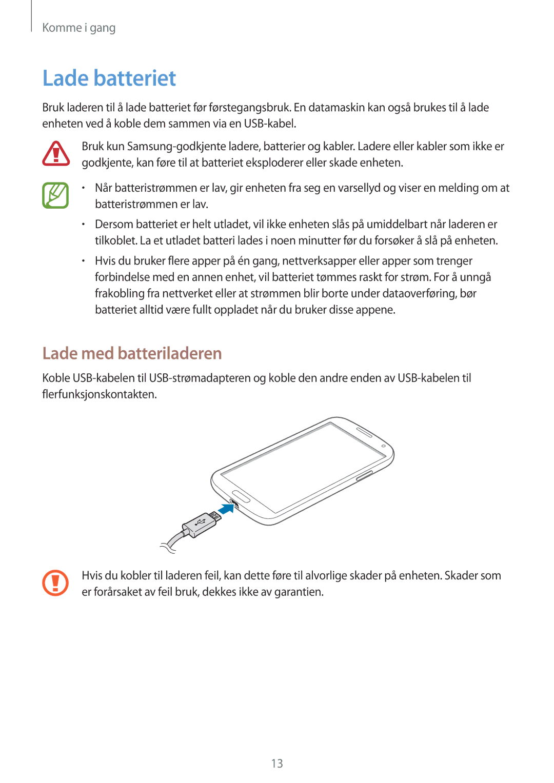 Samsung GT-I9505ZKANEE, GT-I9505ZWANEE, GT-I9505DKYNEE, GT-I9505ZWENEE manual Lade batteriet, Lade med batteriladeren 