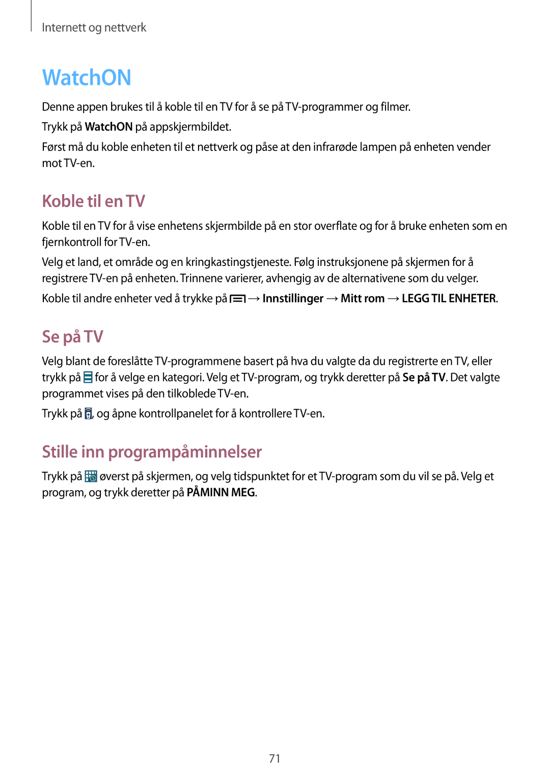 Samsung GT-I9505ZRANEE, GT-I9505ZKANEE, GT-I9505ZWANEE WatchON, Koble til en TV, Se på TV, Stille inn programpåminnelser 