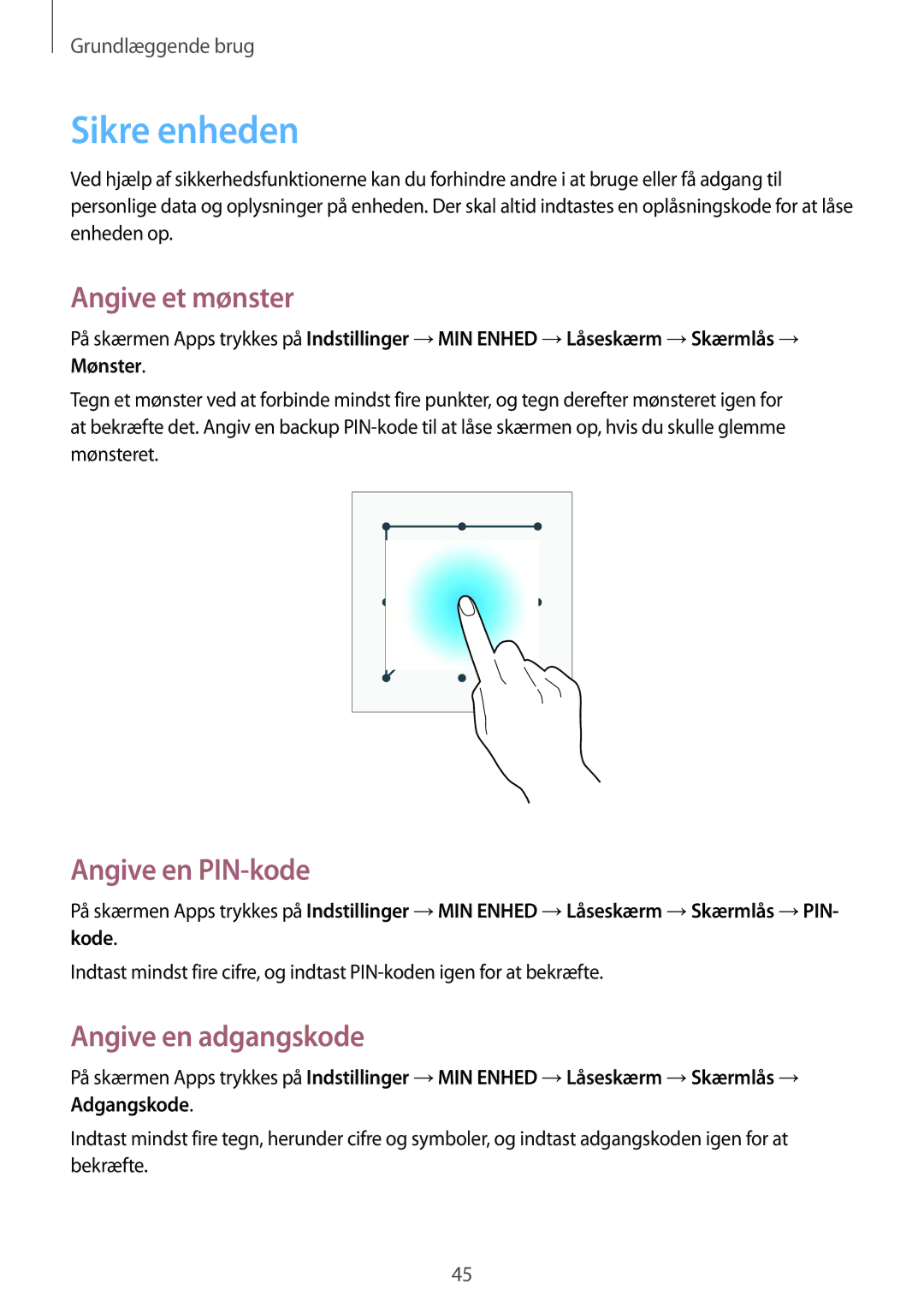 Samsung GT-I9505ZRANEE, GT-I9505ZKANEE manual Sikre enheden, Angive et mønster, Angive en PIN-kode, Angive en adgangskode 