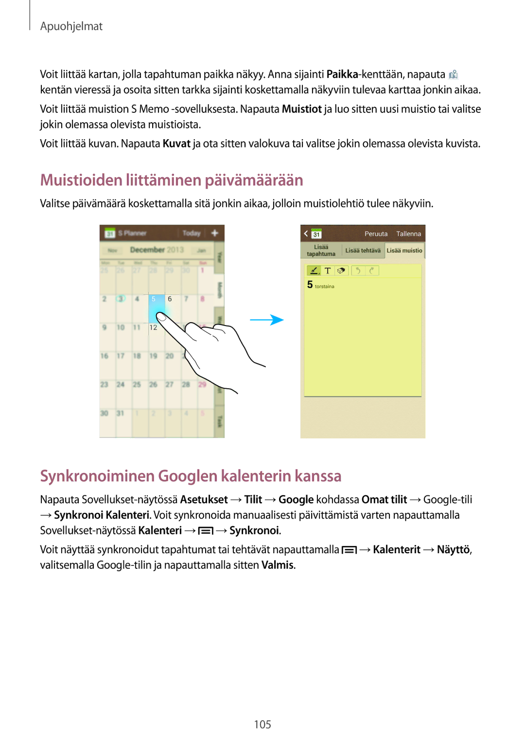Samsung GT-I9505ZWANEE, GT-I9505ZKANEE manual Muistioiden liittäminen päivämäärään, Synkronoiminen Googlen kalenterin kanssa 