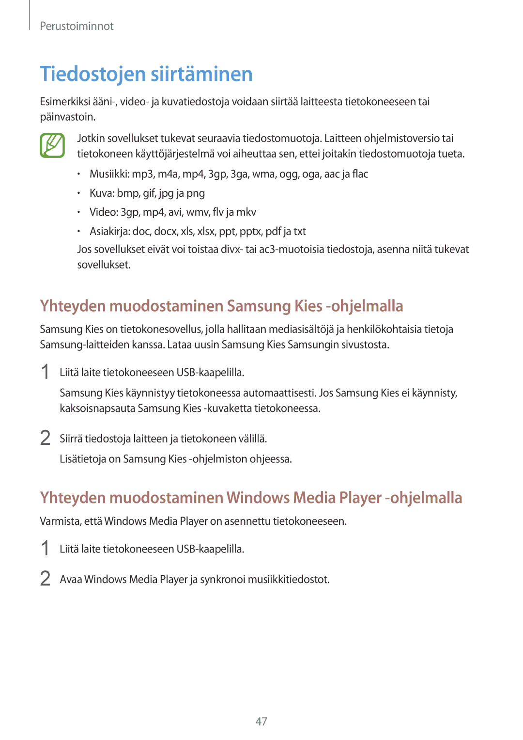 Samsung GT-I9505ZPANEE, GT-I9505ZKANEE manual Tiedostojen siirtäminen, Yhteyden muodostaminen Samsung Kies -ohjelmalla 