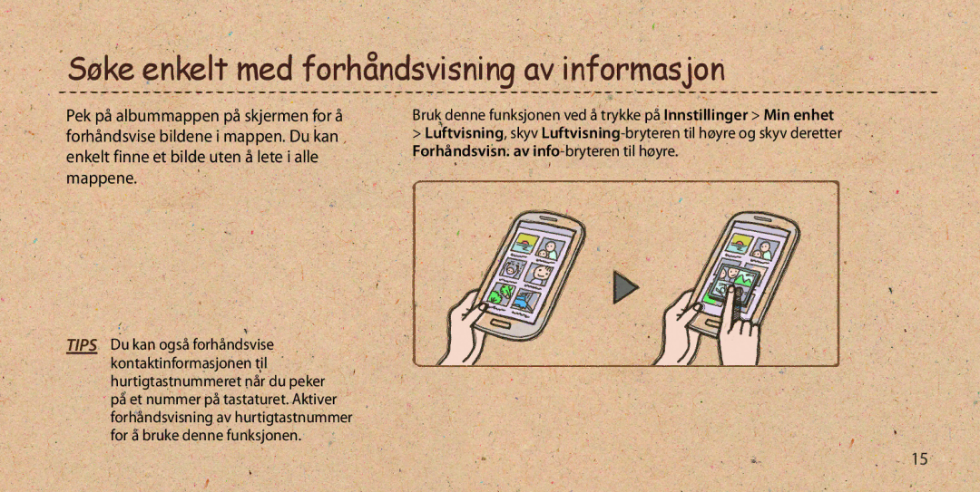 Samsung GT-I9505DKYNEE, GT-I9505ZKANEE, GT-I9505ZWANEE, GT-I9505ZWENEE manual Søke enkelt med forhåndsvisning av informasjon 