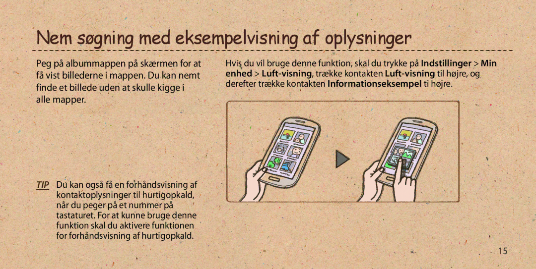 Samsung GT-I9505DKYNEE, GT-I9505ZKANEE, GT-I9505ZWANEE, GT-I9505ZWENEE manual Nem søgning med eksempelvisning af oplysninger 