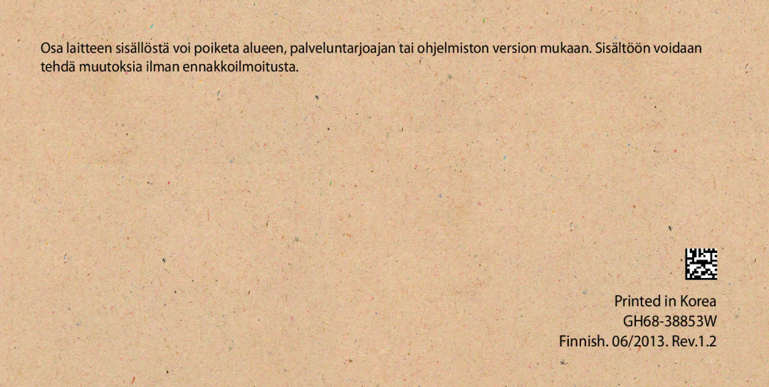 Samsung GT-I9505ZKENEE, GT-I9505ZKANEE, GT-I9505ZWANEE, GT-I9505DKYNEE, GT-I9505ZWENEE GH68-38853W Finnish /2013. Rev.1.2 