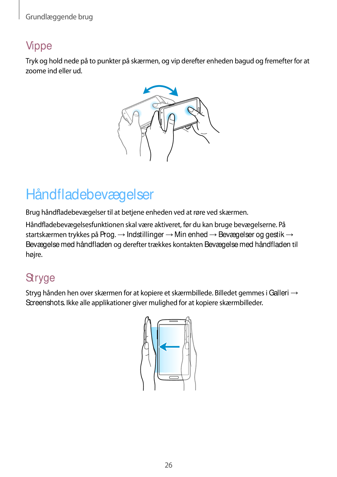 Samsung GT-I9505ZKANEE, GT-I9505ZWANEE, GT-I9505DKYNEE, GT-I9505ZWENEE, GT-I9505ZNANEE Håndfladebevægelser, Vippe, Stryge 