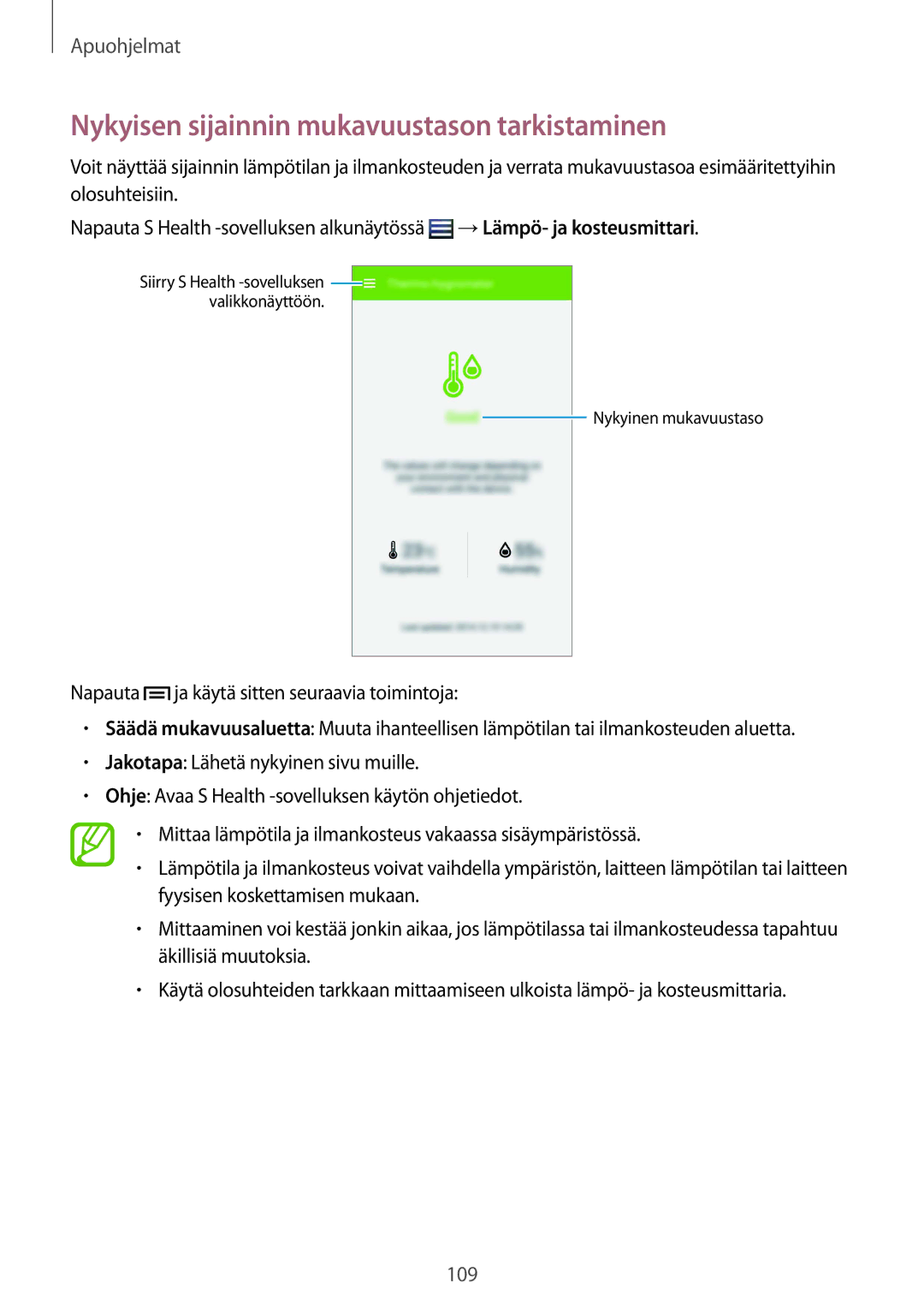 Samsung GT-I9505ZRENEE, GT-I9505ZKANEE, GT-I9505ZWANEE, GT-I9505DKYNEE manual Nykyisen sijainnin mukavuustason tarkistaminen 