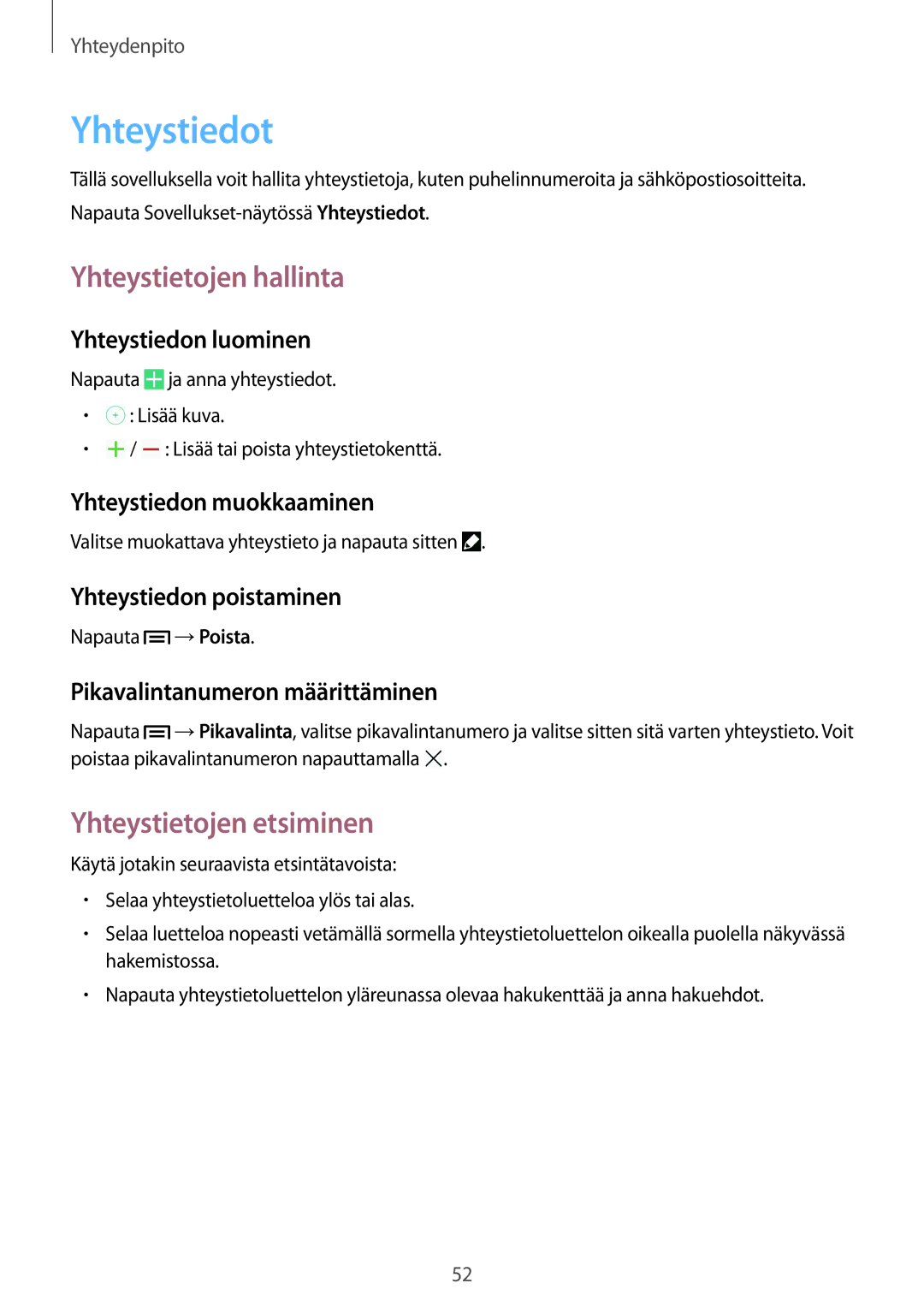 Samsung GT-I9505ZKANEE, GT-I9505ZWANEE, GT-I9505DKYNEE manual Yhteystiedot, Yhteystietojen hallinta, Yhteystietojen etsiminen 