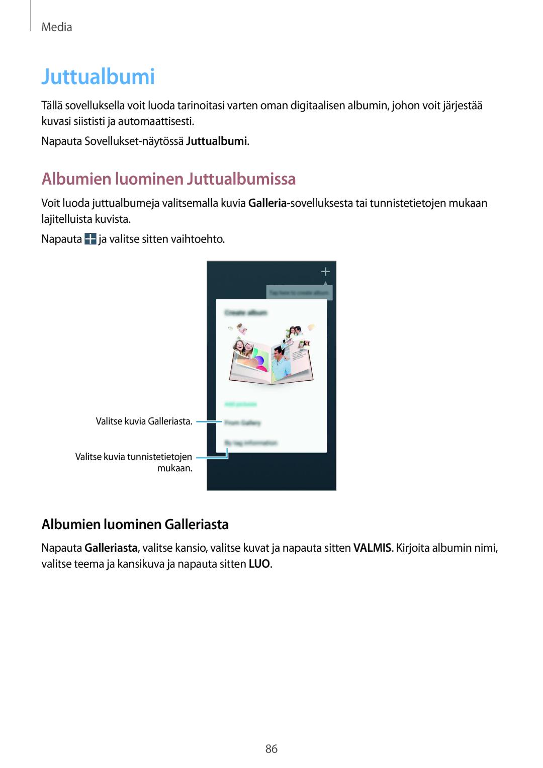 Samsung GT-I9505ZPANEE, GT-I9505ZKANEE, GT-I9505ZWANEE Albumien luominen Juttualbumissa, Albumien luominen Galleriasta 