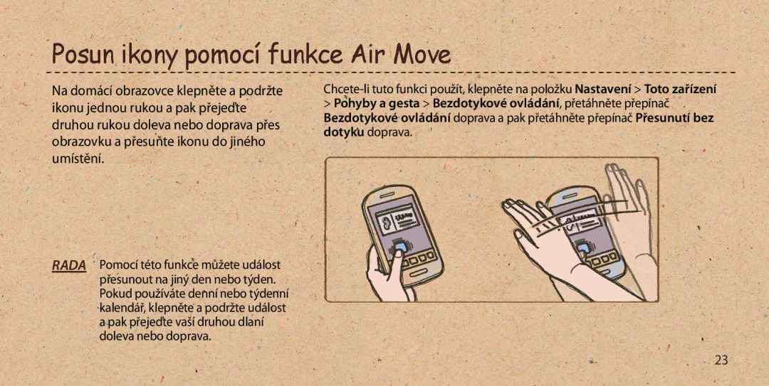 Samsung GT-I9505ZRAETL, GT-I9505ZKATPL, GT-I9505DKYXEO, GT-I9505ZWACOS, GT-I9505ZKAPLS Posun ikony pomocí funkce Air Move 