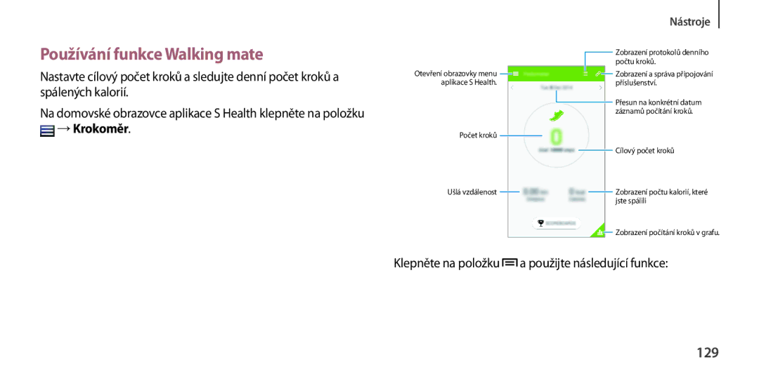 Samsung GT2I9505ZWAETL Používání funkce Walking mate, 129, →Krokoměr, Klepněte na položku a použijte následující funkce 