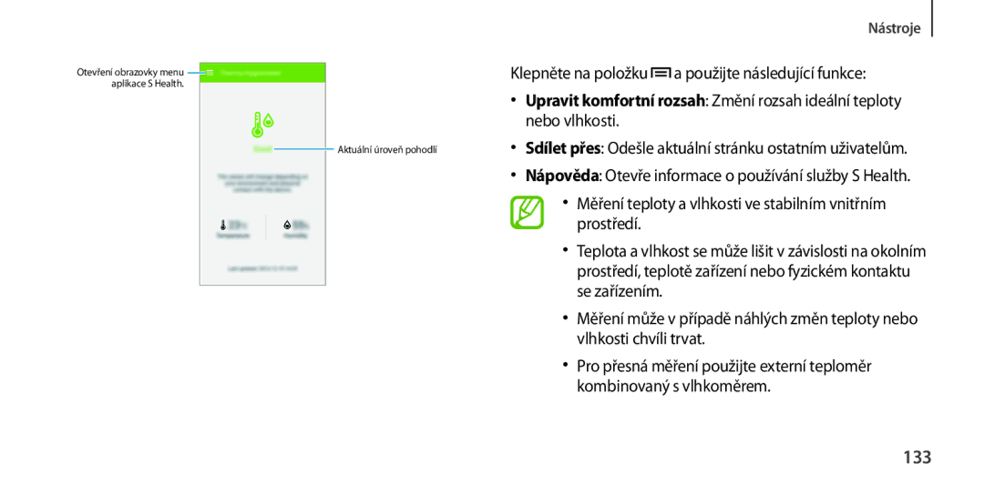 Samsung GT-I9505ZWAMAX, GT-I9505ZKATPL, GT-I9505DKYXEO 133, Klepněte na položku Použijte následující funkce, Nebo vlhkosti 